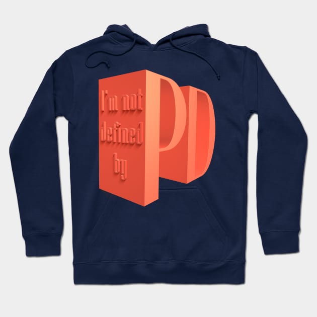 Parkinsons Does Not Define Me II Hoodie by YOPD Artist